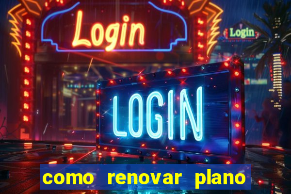 como renovar plano tim beta antes do vencimento